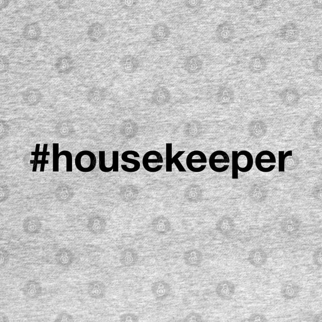 HOUSE KEEPER Hashtag by eyesblau